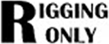 RIGGING ONLY  |RIGGINGANDHARDWARE.COM